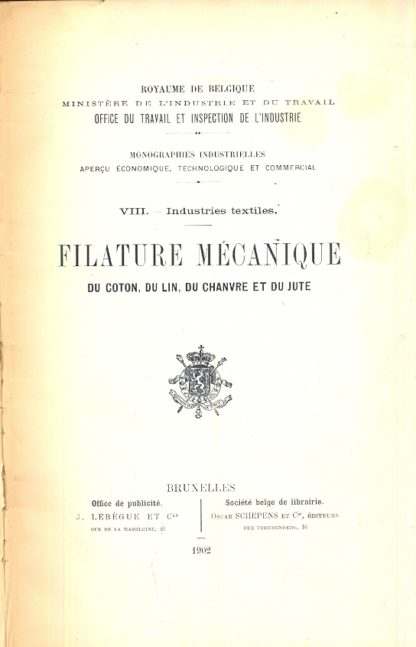 Filature Mecanique du Coton, du Lin, du Chanvre et du Jute.