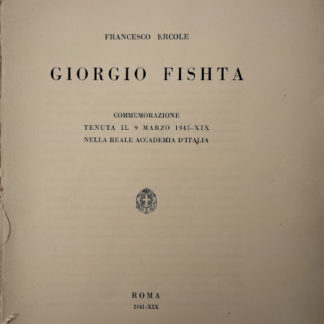 Giorgio Fishta. Commemorazione tenuta il 9 marzo 1941 nella Reale Accademia d'Italia. Estratto dall'Annuario della Reale Accademia d'Italia, vol. XIII.