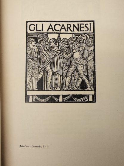 Le Commedie (I poeti greci tradotti da Ettore Romagnoli). Volume primo, secondo e quarto. Con inc. di A. De Carolis.