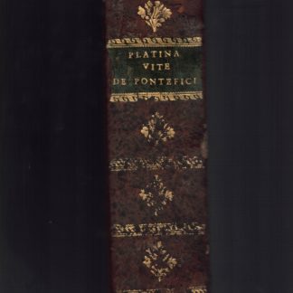 Historia delle Vite dei Sommi Pontefici, dal Salvator Nostro sino a Paolo V. Ora ampliaata da D. Gio. Stringa delle Vite di Clemente VIII, di Leone XXI & di Paolo V. Illustrata con le Annotazioni del Panvinio, nelle vite descritte dal Platina, & con la Cronologia Ecclesiastica dell'istesso, tradotta in lingua italiana, & ampliata da Bartolomeo Dionigi. Ornata nuovamente di bellissimi Ritratti di tutti essi Pontefici dal naturale. Et in questa ultima impressione arricchito con i Nomi, Cognomi, Patrie e Titoli di tutti quei Cardinali, de i quali se n'ha potuto haver cognitione, raccolti dal sudetto Dionigi dall'opera del Panvinio e da gli atti della Cancelleria apostolica. Con te fedelim e copiose tavole, una de Papi, l'altra de i Cardinali, & la terza fatta e nuovamente di tutte le cose Notabili, che nell'Opera si contegnono.