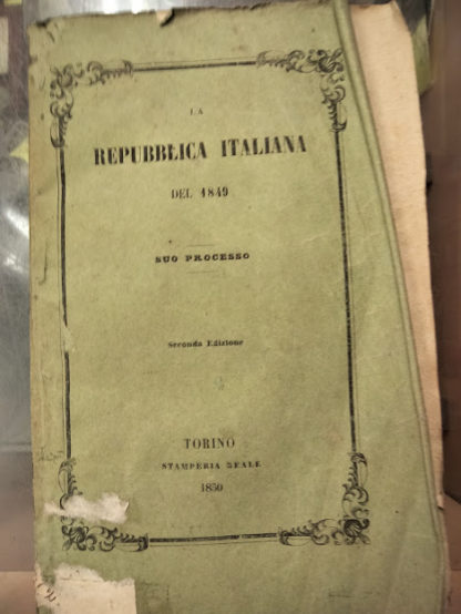 La Repubblica Italiana del 1849. Parte Prima: Suo Processo.