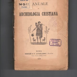 Manuale di archeologia cristiana.