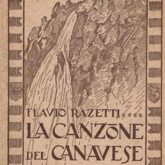 La canzone del Canavese e S. Sebastiano in Biella con note illustrative. Disegni di Mario Codognato.