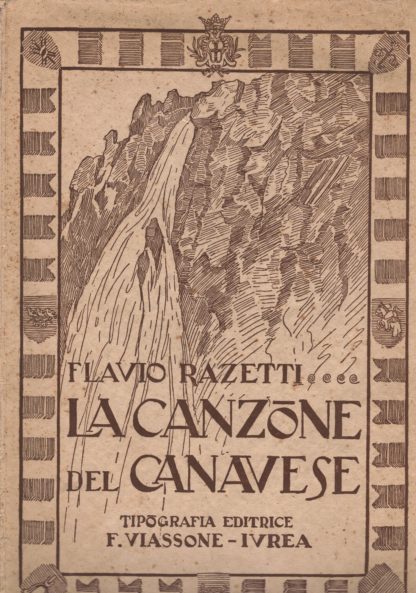 La canzone del Canavese e S. Sebastiano in Biella con note illustrative. Disegni di Mario Codognato.