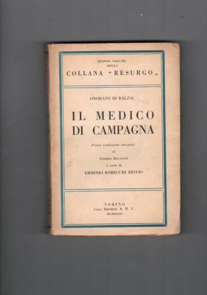 Il Medico di Campagna,prima traduzione integrale di Amedeo Recanati a cura di Erminio Robecchi Brivio.