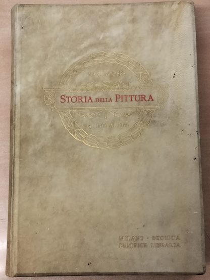 Storia della pittura dal 1400 al 1800. Traduzione italiana con aggiunte per cura di Gino Fogolari.
