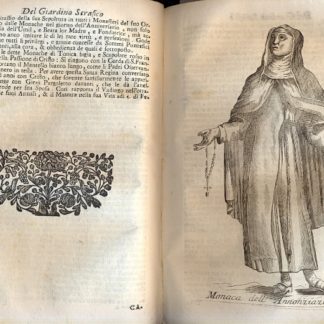 Giardino serafico istorico. Fecondo di fiori, e frutti di virtù, di zelo, e di santità. Nelli tre Ordini instituiti dal Gran Patriarca de Poveri S. Francesco. Dove si vagheggia l'Origine, il Progresso, e lo Stato di tutta la Religione de Minori. Con tutto ciò, che in essa avvenne di Singolare, Glorioso, e Grande.