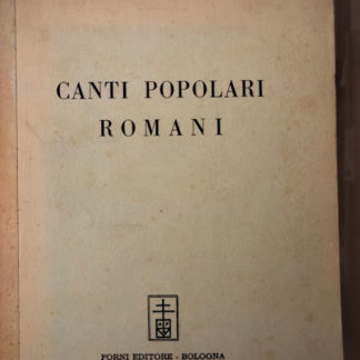 Canti popolari romani. Estratto da : Archivio per lo studio dlle tradizioni popolari.