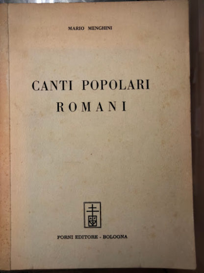 Canti popolari romani. Estratto da : Archivio per lo studio dlle tradizioni popolari.