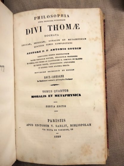 Philosophia juxta inconcussa Divi Thomae dogmata, logicam, physicam, moralem et metaphysicam. Quatuor tomis complectens.