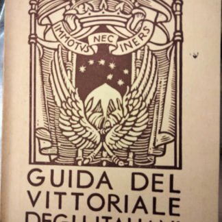 Il vittoriale degli italiani,breve guida ,terza edizione.