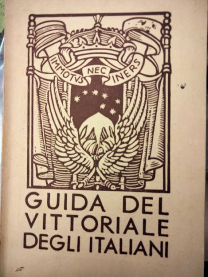 Il vittoriale degli italiani,breve guida ,terza edizione.
