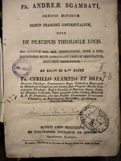 De Praecipuis Theologiae Locis. Pro Juvenum Ord. Min. instructione, nunc a Rmo. Definitorio huius cismontanae familiae designatum, denuoque recognitum.