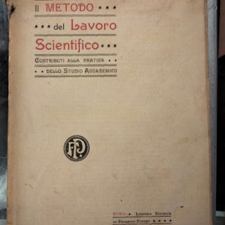 Il Metodo del Lavoro Scientifico. Contributi alla Pratica dello Studio Accademico.