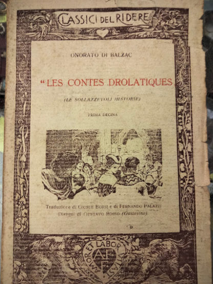 Les Contes Drolatiques (Le solazzevoli historie). Prima decina. Classici del ridere. Traduzione di G. Borsi e F. Palazzi. Disegni di Gustavo Rosso (Gustavino).