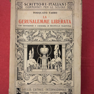 La Gerusalemme Liberata con introduzione e commento di Michele Martina.