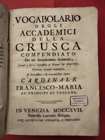 Vocabolario degli Accademici della Crusca. Compendiato da un'Accademico Animoso, secondo l'ultima impressione di Firenze del 1691.