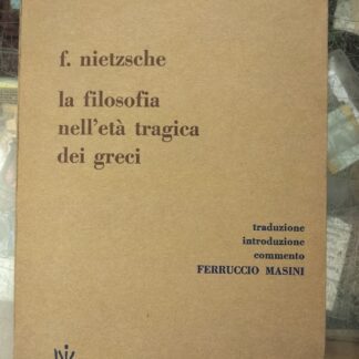 La filosofia nell 'eta tragica dei greci.
