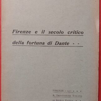 Firenze e il secolo critico della fortuna di Dante.