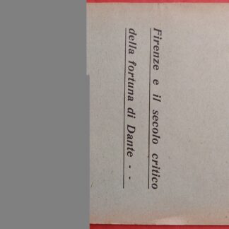 Firenze e il secolo critico della fortuna di Dante.