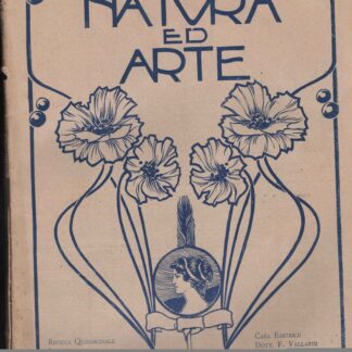 Natura ed arte. Rivista quindicinale illustrata di scienze , lettere ed arti.