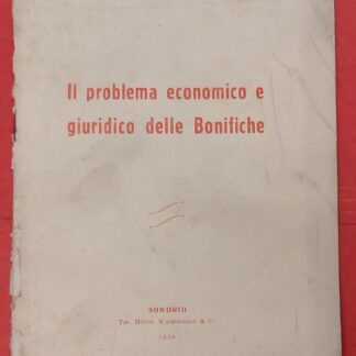 Il Problema Economico e Giuridico delle Bonifiche.