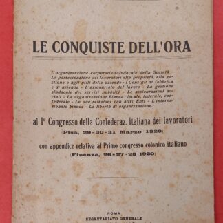 Le Conquiste dell'ora - al 1° Congresso della Confederaz. Italiana dei lavoratori.