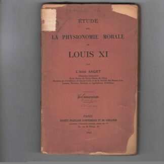 Etude sur la Physionomie morale de Louis XI.