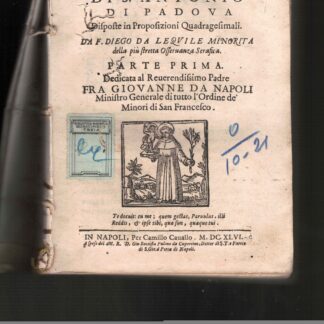 Sentenze di S. Antonio di Padova. Disposte in Proposizioni Quadragesimali. Parte prima.