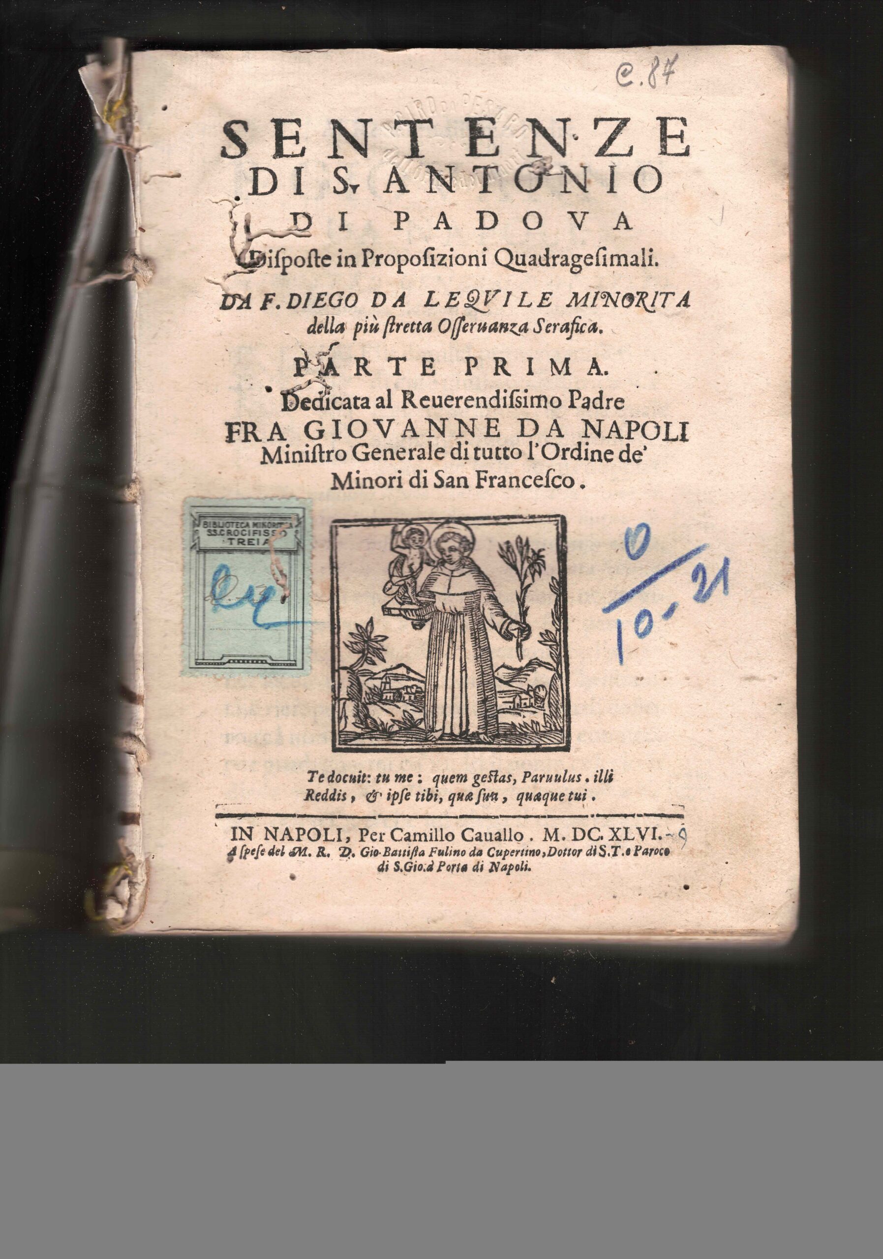 Sentenze di S. Antonio di Padova. Disposte in Proposizioni Quadragesimali. Parte prima.